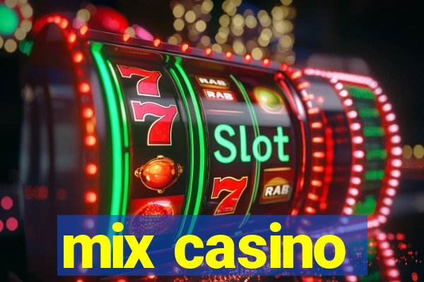 mix casino